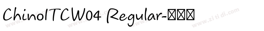 ChinoITCW04 Regular字体转换